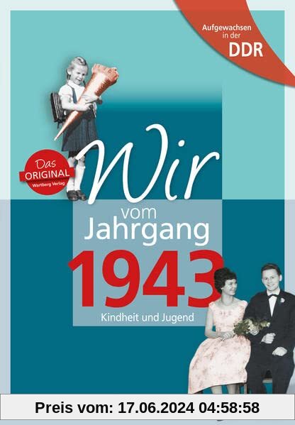 Aufgewachsen in der DDR - Wir vom Jahrgang 1943: Kindheit und Jugend